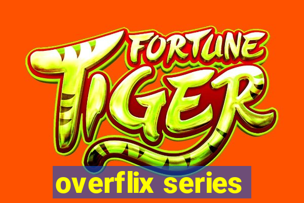 overflix series